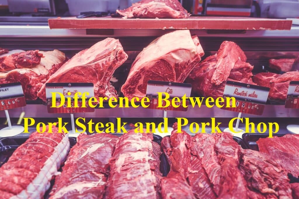 Difference Between Pork Steak and Pork Chop