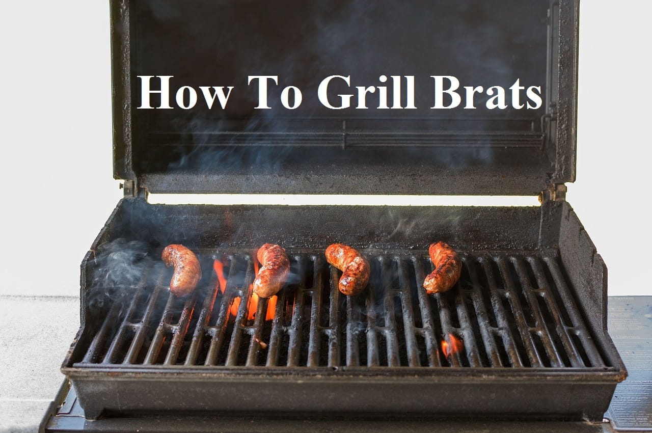 How To Grill Brats 5 Simple Steps