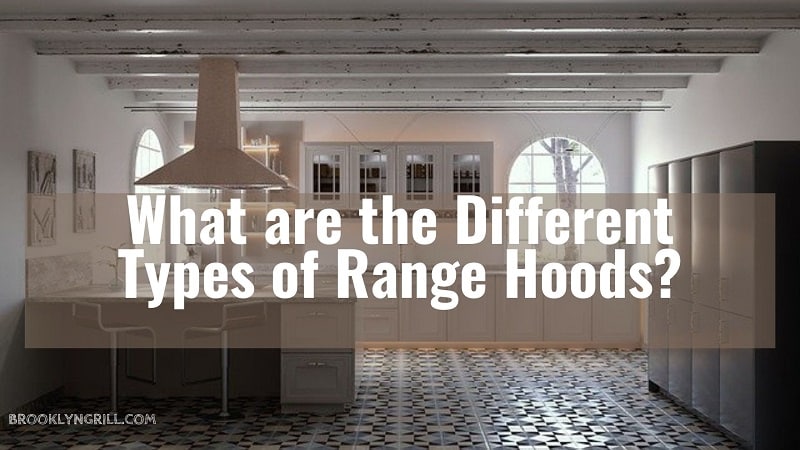 what are the types of range hoods