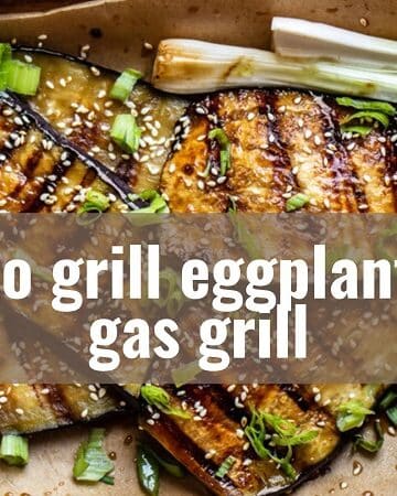grill eggplant recipe on gas grill