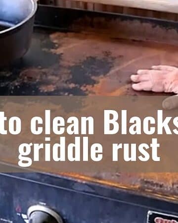 how to clean blackstone griddle rust removal