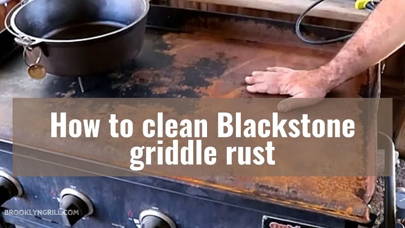 how to clean blackstone griddle rust removal