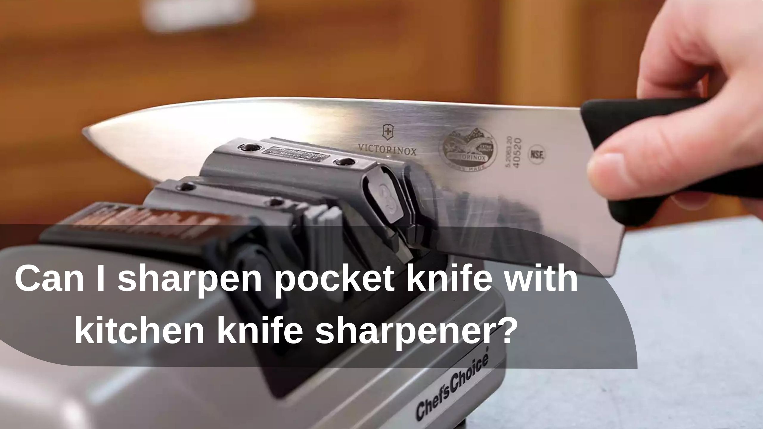 Can I sharpen pocket knife with kitchen knife sharpener?