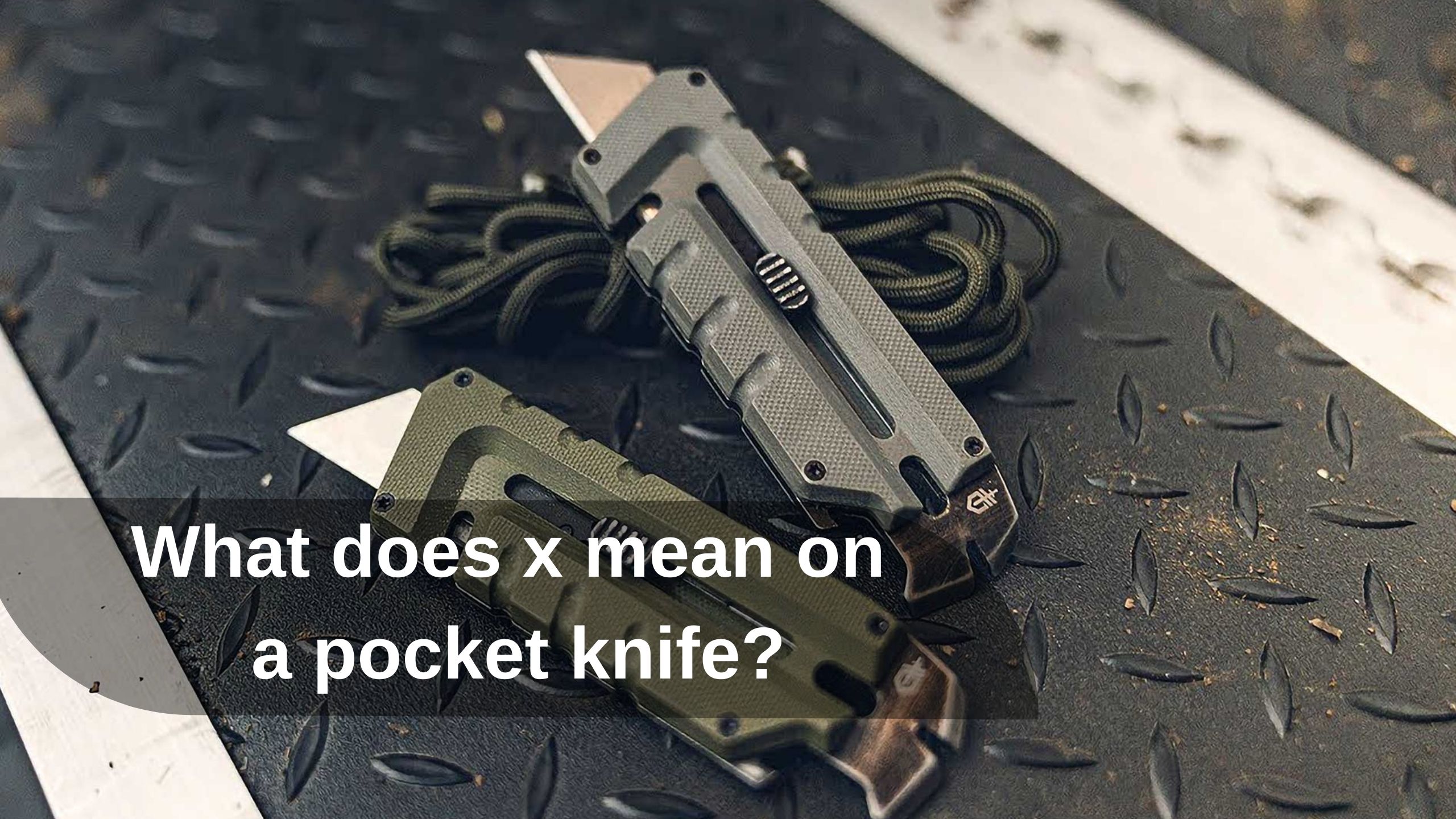 What does x mean on a pocket knife?
